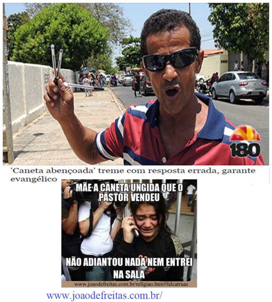 Mãe, a caneta ungida que o pastor vendeu não adiantou nada! nem entrei na sala!!!