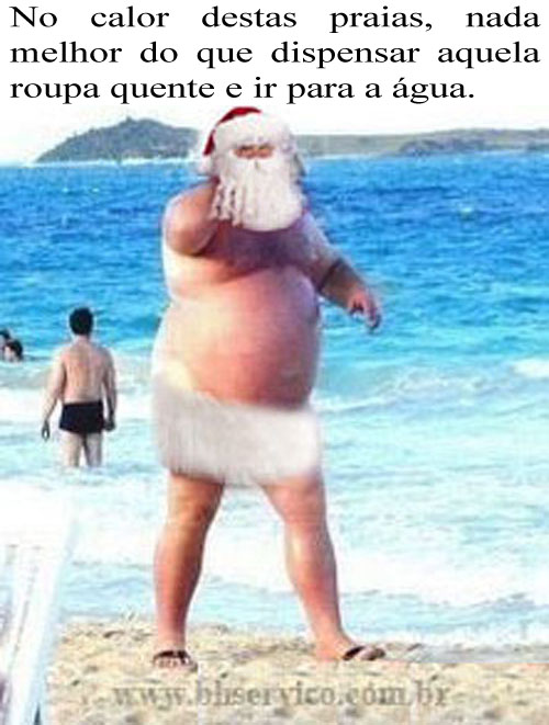 "No calor destas praias, nada melhor do que dispensar aquela roupa quente e ir para a água."