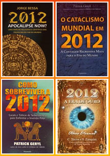 Livros sobre 2012 - Apocalipse Now? - O Cataclismo Mundial em 2012 -  Como Sobrever a 2012 - 2012 a Era de Ouro.
Livros sobre as pretensas catástrofes a ocorrer em 2012