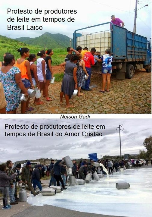 Protesto de produtores de leite em tempos de Brasil laico.    Protesto de produtores de leite em tempo de Brasil do amor cristão.