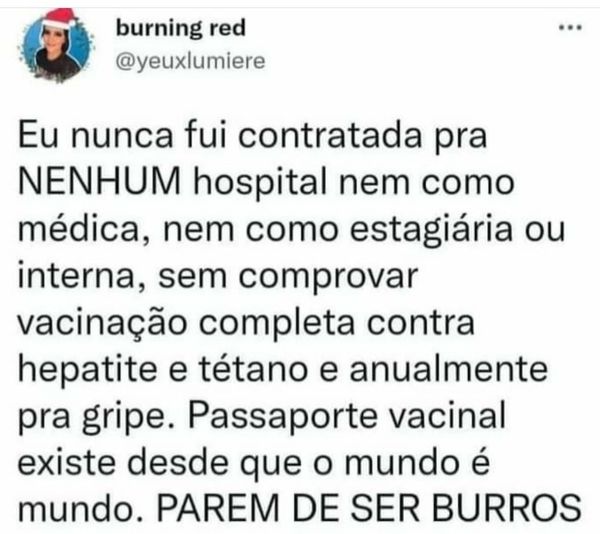 Eu nunca fui contratada pra nenhum hospital nem como médica, nem como estagiária ou interna, sem comprovar vacinação completa contra hepatite e tétano e anualmente pra gripe.  Passaporte vacinal existe desde que o mundo é mundo. Parecem de ser burros.